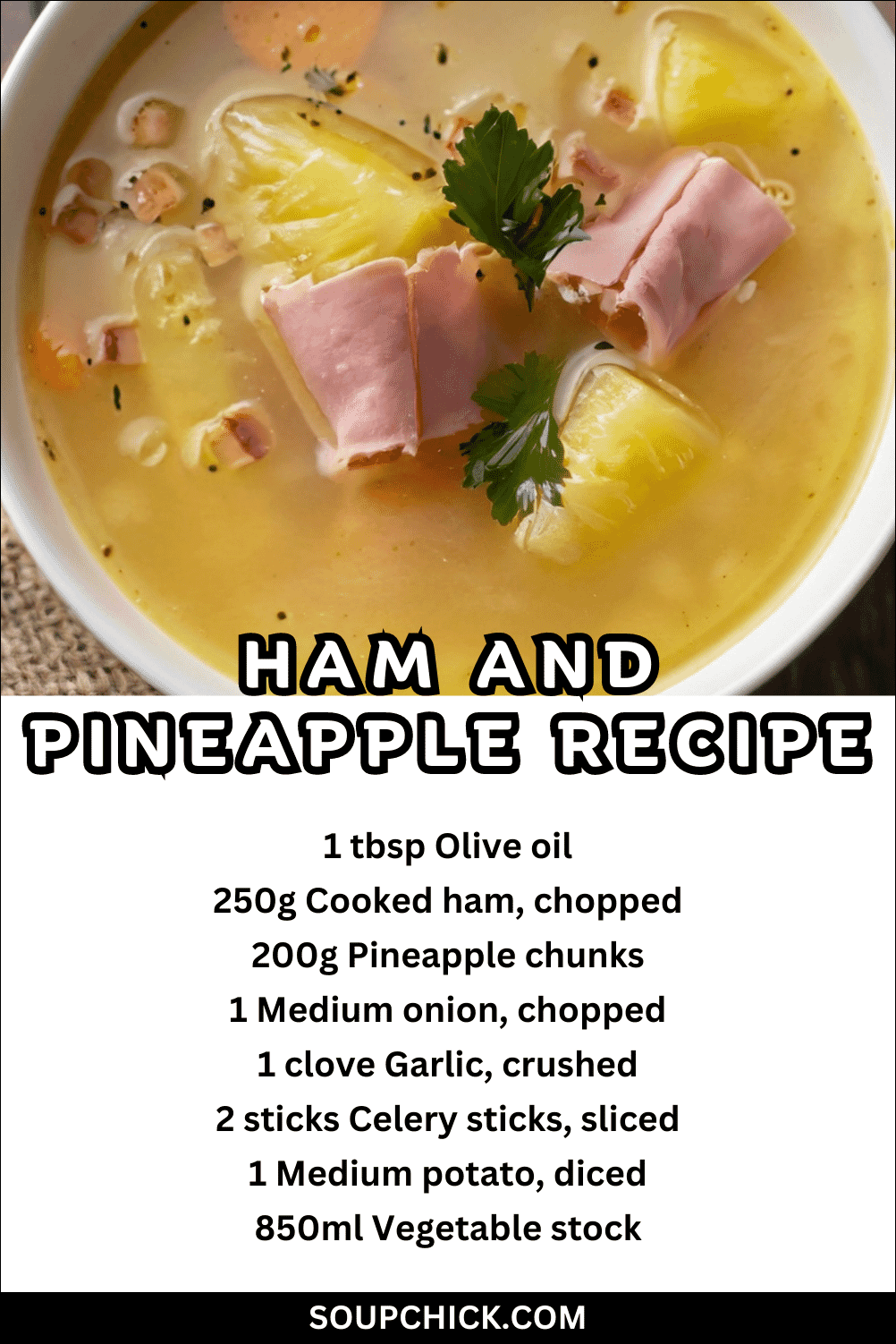 Ham And Pineapple Recipe Sweet And Savory Soup Chick   Ham And Pineapple Recipe05 