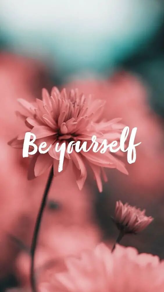 167 Inspirational Be Yourself Quotes To Guide You To Self-Love And Acceptance